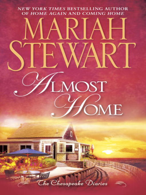 Title details for Almost Home by Mariah Stewart - Available